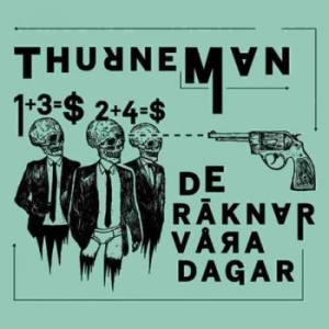 Thurneman - De Räknar Våra Dagar Cd ryhmässä Labels / Gaphals @ Bengans Skivbutik AB (1525513)