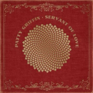Griffin Patty - Servant Of Love ryhmässä CD @ Bengans Skivbutik AB (1528612)
