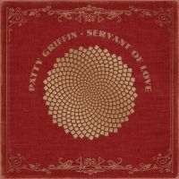 Griffin Patty - Servant Of Love ryhmässä VINYYLI @ Bengans Skivbutik AB (1528613)