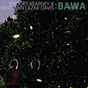 Kearney Bridget & Benjamin Lazar Da - Bawa ryhmässä CD @ Bengans Skivbutik AB (1528614)