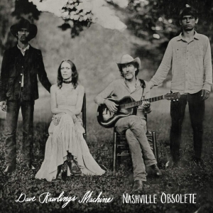 Dave Rawlings Machine - Nashville Obsolete ryhmässä CD @ Bengans Skivbutik AB (1528649)