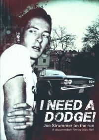 Strummer Joe - I Need A Dodge ryhmässä DVD & BLU-RAY @ Bengans Skivbutik AB (1528670)