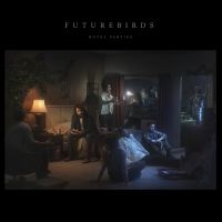 Futurebirds - Hotel Parties ryhmässä CD @ Bengans Skivbutik AB (1528701)