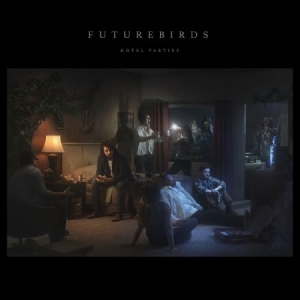 Futurebirds - Hotel Parties ryhmässä VINYYLI @ Bengans Skivbutik AB (1528702)