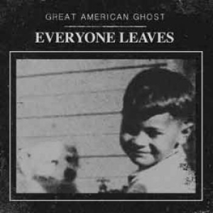 Great American Ghost - Everyone Leaves ryhmässä CD @ Bengans Skivbutik AB (1531255)