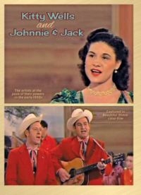 Wells Kitty - Kitty  Wells & Johnnie And Jack ryhmässä DVD & BLU-RAY @ Bengans Skivbutik AB (1531774)
