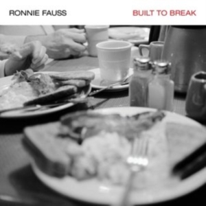 Fauss Ronnie - Built To Break ryhmässä CD @ Bengans Skivbutik AB (1531801)