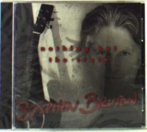 Bruton Stephen - Nothing But The Truth ryhmässä CD @ Bengans Skivbutik AB (1531821)