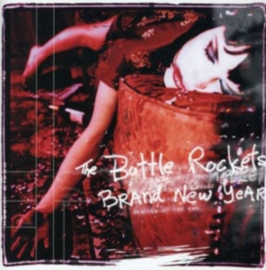 Bottle Rockets The - Brand New Year ryhmässä CD @ Bengans Skivbutik AB (1531825)