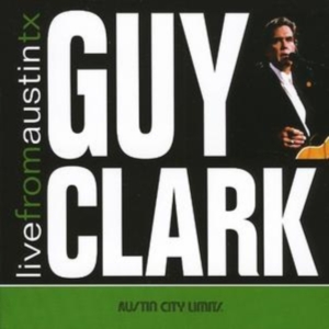 Clark Guy - Live From Austin Tx ryhmässä CD @ Bengans Skivbutik AB (1531841)