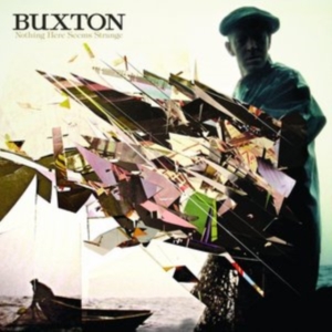 Buxton - Nothing Here Seems Strange ryhmässä CD @ Bengans Skivbutik AB (1531855)
