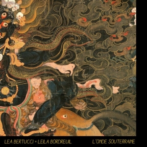 Bertucci Lea & Leila Bordreuil - L'onde Souterraine ryhmässä CD @ Bengans Skivbutik AB (1531903)