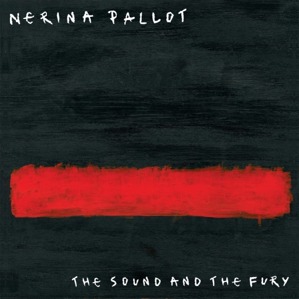 Pallot Nerina - Sound And The Fury ryhmässä VINYYLI / Rock @ Bengans Skivbutik AB (1531936)