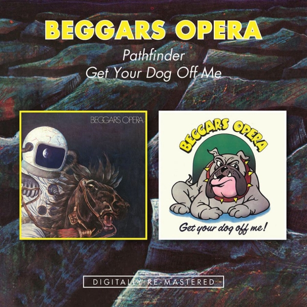 Beggars Opera - Pathfinder/Get Your Dog Off Me ryhmässä CD / Pop @ Bengans Skivbutik AB (1531970)