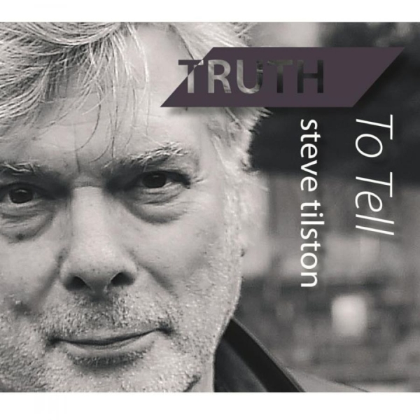 Tilston Steve - Truth To Tell ryhmässä CD / Pop @ Bengans Skivbutik AB (1531990)