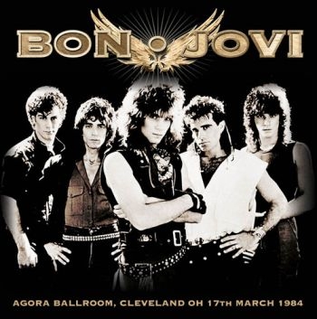 Bon Jovi - Agora Ballroom, Cleveland Oh 1984 ryhmässä VINYYLI / Myydyimmät @ Bengans Skivbutik AB (1533007)