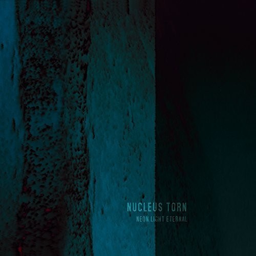 Nucleus Torn - Neon Light Eternal ryhmässä CD / Pop @ Bengans Skivbutik AB (1541497)