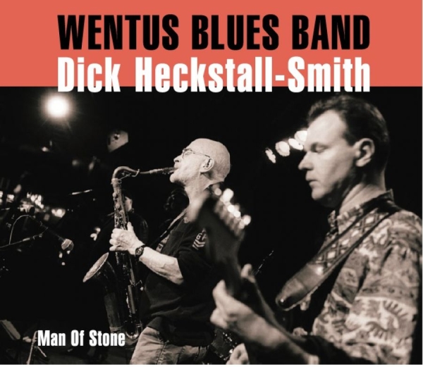 Wentus Blues Band And Dick Heckstal - Man Of Stone ryhmässä CD / Jazz/Blues @ Bengans Skivbutik AB (1541624)