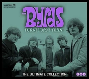 Byrds The - Turn! Turn! Turn! The Byrds Ultimate Collection ryhmässä CD @ Bengans Skivbutik AB (1542247)