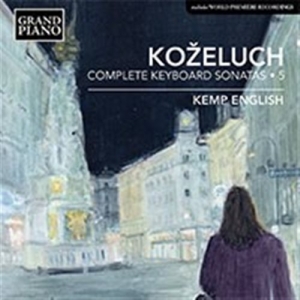 Kozeluch Leopold - Complete Keyboard Sonatas, Vol. 5 ryhmässä CD @ Bengans Skivbutik AB (1545799)