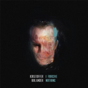 Kristoffer Bolander - I Forgive Nothing ryhmässä CD @ Bengans Skivbutik AB (1545888)