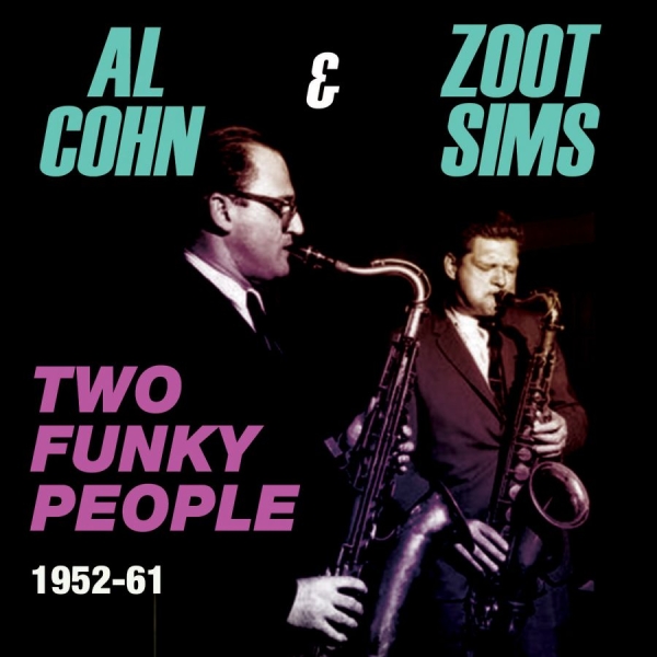 Cohn Al And Zoot Sims - Two Funky People 1952-61 ryhmässä CD / Jazz/Blues @ Bengans Skivbutik AB (1545902)