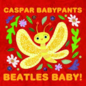 Caspar Babypants - Beatles Baby! ryhmässä CD @ Bengans Skivbutik AB (1545906)
