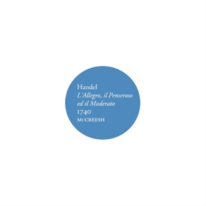 Handel G F - L'allegro, Il Penseroso Ed Il Moder ryhmässä CD @ Bengans Skivbutik AB (1552120)