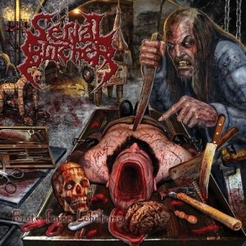 Serial Butcher - Brute Force Lobotomy ryhmässä CD / Myydyimmät @ Bengans Skivbutik AB (1552156)