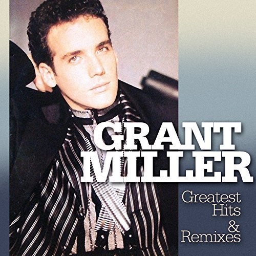 Grant Miller - Greatest Hits & Remixes ryhmässä CD / Dans/Techno @ Bengans Skivbutik AB (1554223)