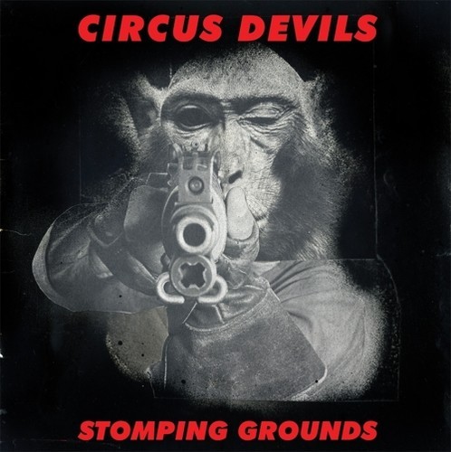 Circus Devils - Stomping Grounds ryhmässä CD / Rock @ Bengans Skivbutik AB (1554261)