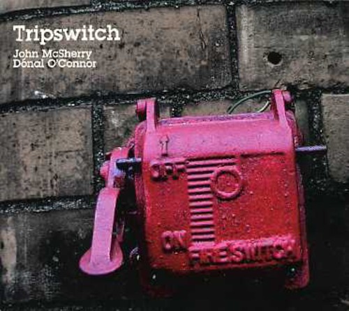 Mcsherry John And Donnal Oconnor - Tripswitch ryhmässä CD / Worldmusic/ Folkmusik @ Bengans Skivbutik AB (1554486)