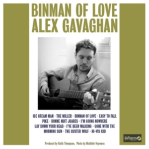 Gavaghan Alex - Binman Of Love ryhmässä CD @ Bengans Skivbutik AB (1554541)
