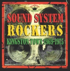 Sound System Rockers - Kingston Town 1969-1975 ryhmässä VINYYLI @ Bengans Skivbutik AB (1555494)