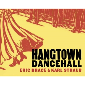 Brace Eric & Karl Straub - Hangtown Dancehall ryhmässä CD @ Bengans Skivbutik AB (1555556)