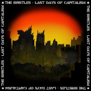 Bristles The - Last Days Of Capitalism ryhmässä VINYYLI @ Bengans Skivbutik AB (1560531)