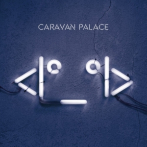 Caravan Palace - Robot Face ryhmässä CD @ Bengans Skivbutik AB (1560907)