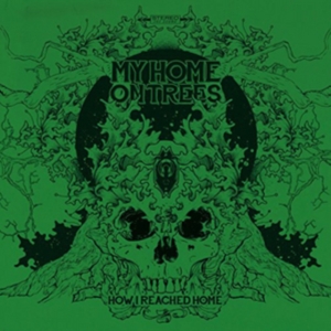 My Home On Trees - How I Reached Home ryhmässä CD @ Bengans Skivbutik AB (1561063)