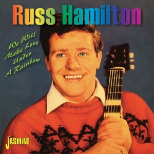 Russ Hamilton - We Will Make Love Under A Rainbow ryhmässä CD @ Bengans Skivbutik AB (1561074)