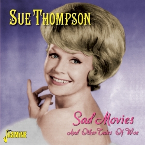 Sue Thompson - Sad Movies & Other Tales Of Love ryhmässä CD @ Bengans Skivbutik AB (1561075)