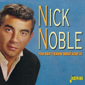 Noble Nick - You Don't Know What Love Is ryhmässä CD @ Bengans Skivbutik AB (1561154)