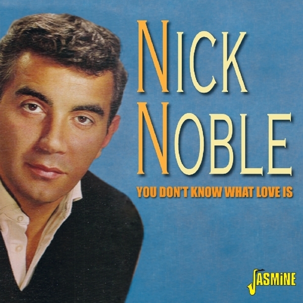 Noble Nick - You Don't Know What Love Is ryhmässä CD / Myydyimmät @ Bengans Skivbutik AB (1561154)
