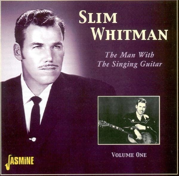Slim Whitman - Man With The Singing Guit ryhmässä CD / Pop @ Bengans Skivbutik AB (1561164)
