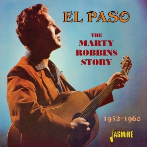 Marty Robbins - El Paso. 1952-1960 ryhmässä CD @ Bengans Skivbutik AB (1561165)