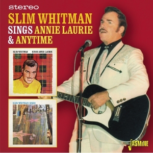 Slim Whitman - Sings Annie Laurie & Anytime ryhmässä CD @ Bengans Skivbutik AB (1561176)