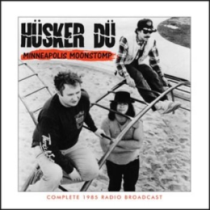 Husker Du - Minneapolis Moonstomp (Fm Broadcast ryhmässä CD @ Bengans Skivbutik AB (1561475)