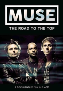 Muse - Road To The Top The (Dvd Documentar ryhmässä Musiikki-DVD & Bluray @ Bengans Skivbutik AB (1561752)