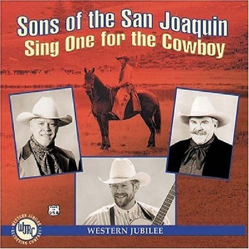 Sons Of The San Joaquin - Sing One For The Cowboy ryhmässä CD / Country @ Bengans Skivbutik AB (1570548)