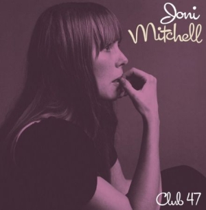 Joni Mitchell - Club 47 ryhmässä CD @ Bengans Skivbutik AB (1570674)