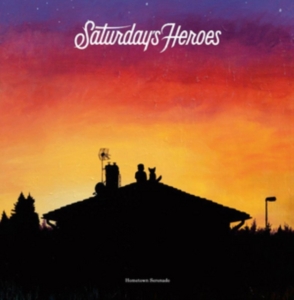 Saturdays Heroes - Hometown Serenade Lp Clear Orange L ryhmässä -Start Max @ Bengans Skivbutik AB (1692831)